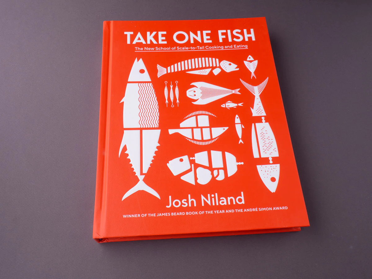Take One Fish: The New School of Scale-to-Tail Cooking and Eating